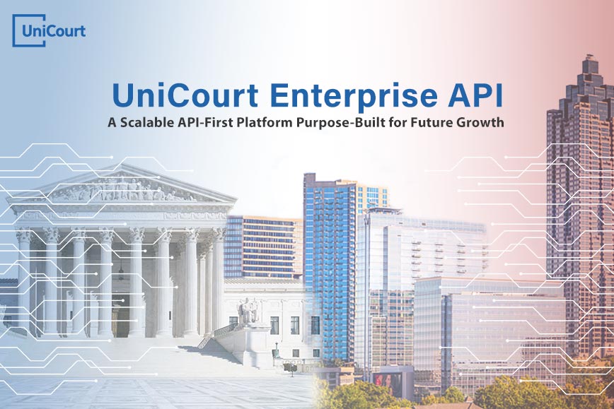 UniCourt Announces the Launch of the UniCourt Enterprise API